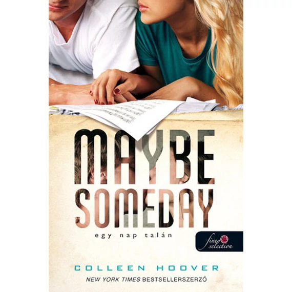 Maybe Someday - Egy nap talán - puha kötés - Colleen Hoover