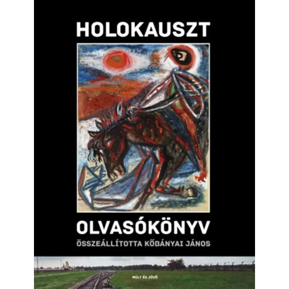 Holokauszt olvasókönyv - Kőbányai János