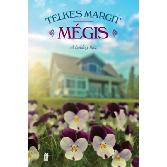 Mégis - A boldog ház - Telkes Margit