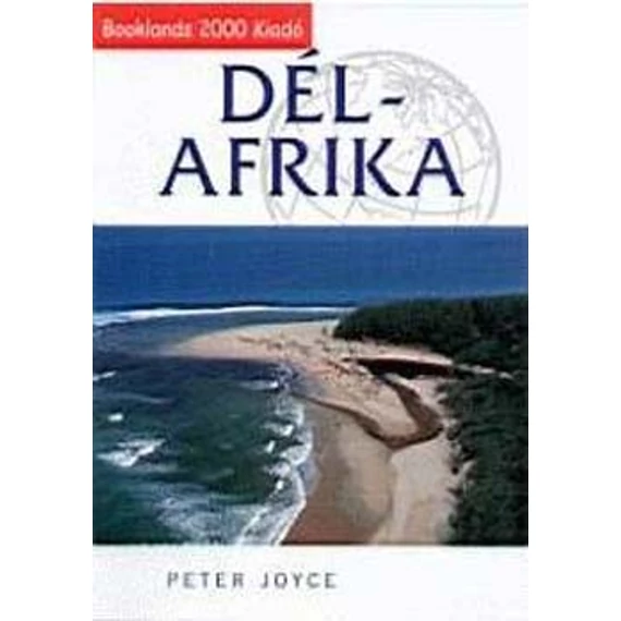 Dél-Afrika - ÚTIKÖNYV + TÉRKÉP - Peter Joyce