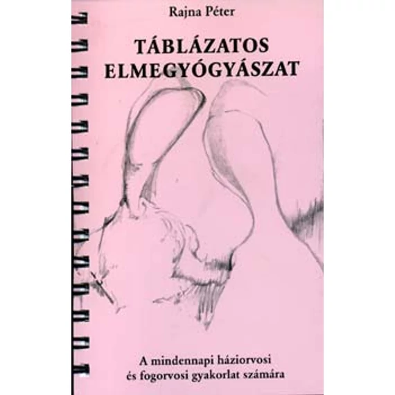 Táblázatos elmegyógyászat - Rajna Péter