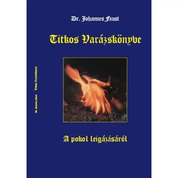 Dr. Johannes Faust Titkos varázskönyve a pokol leigázásáról - Dr. Johannes Faust