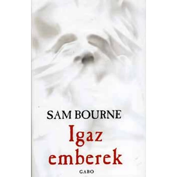 Igaz emberek - Sam Bourne