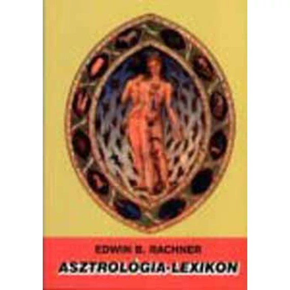 Asztrológia-lexikon - Edwin B. Rachner