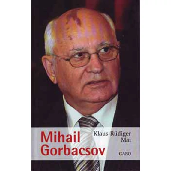 Mihail Gorbacsov - Klaus-Rüdiger Mai