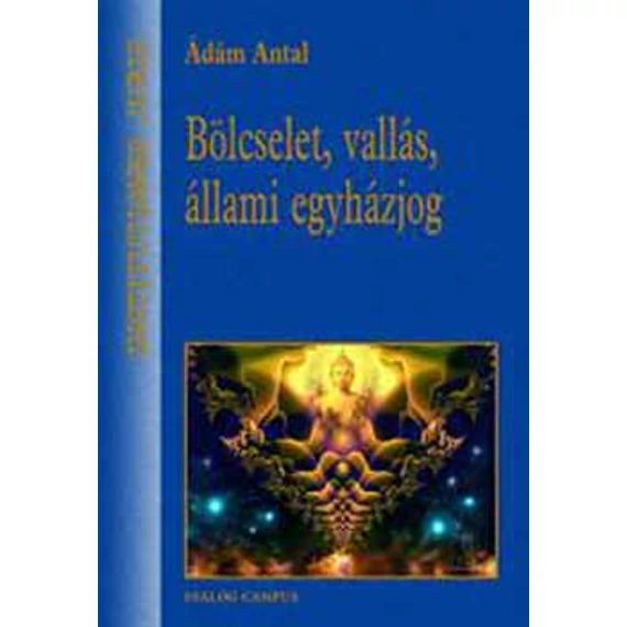 Bölcselet, vallás, állami egyházjog - Ádám Antal