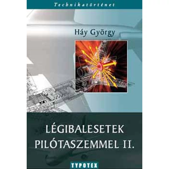 Légibalesetek pilótaszemmel II. - Háy György