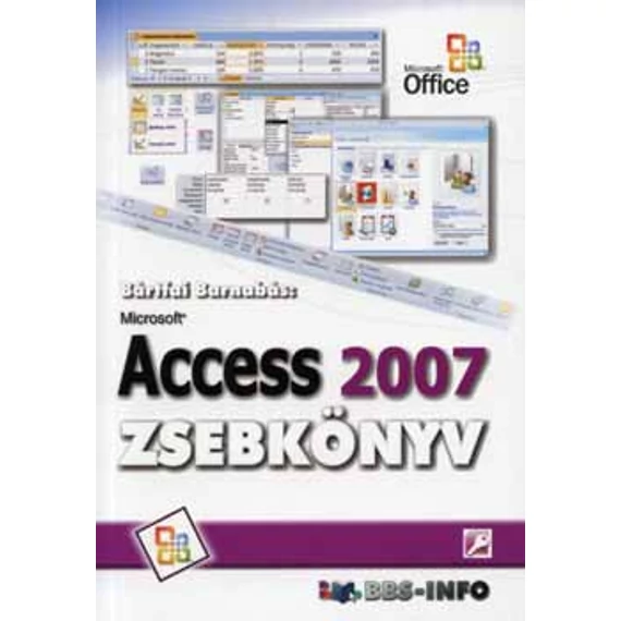 Microsoft Access 2007 zsebkönyv - Bártfai Barnabás