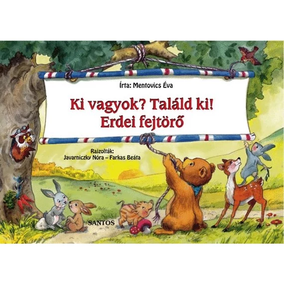 Ki vagyok? Találd ki! - Erdei fejtörő - Mentovics Éva