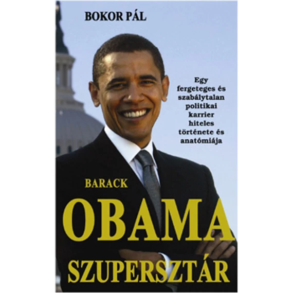 Barack Obama szupersztár - Bokor Pál