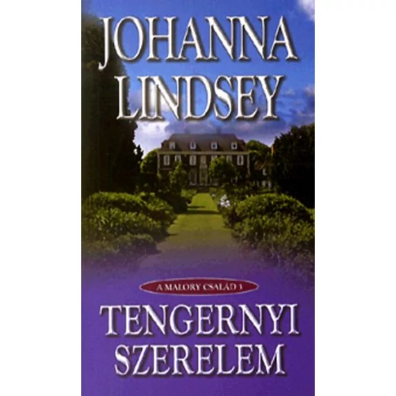 Tengernyi szerelem - A Malory család 3. - Johanna Lindsey