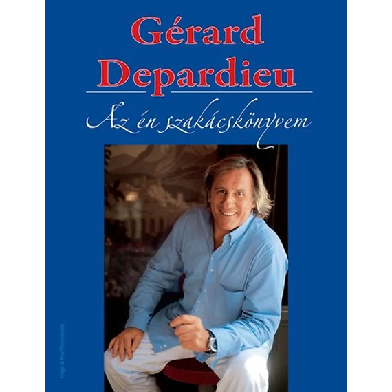 Az én szakácskönyvem - Gerard Depardieu