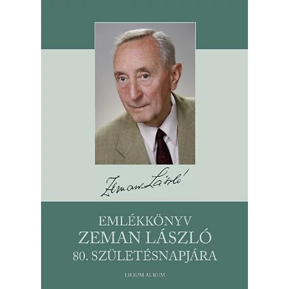 Emlékkönyv Zeman László 80. születésnapjára - Fazekas József 