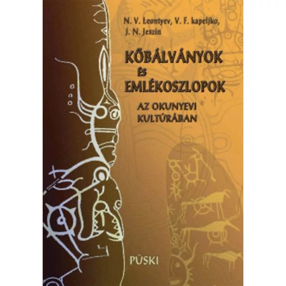 Kőbálványok és emlékoszlopok az okunyevi kultúrában - N. V. Leontyev