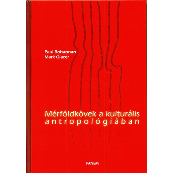 Mérföldkövek a kulturális antropológiában - Paul Bohannan