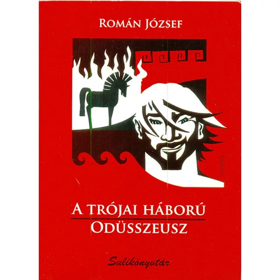 A trójai háború - Odüsszeusz - Román József