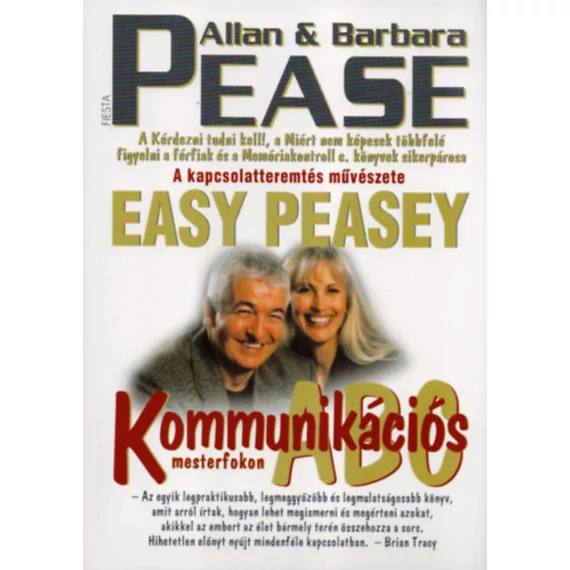 Kommunikációs ABC mesterfokon - A kapcsolatteremtés művészete -easy peasey - Allen & Barbara Pease