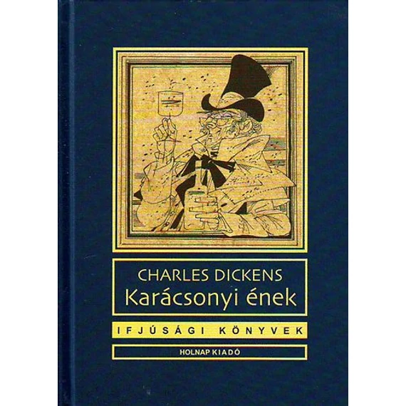 Karácsonyi ének - Karácsonyi kísértet-história - Charles Dickens