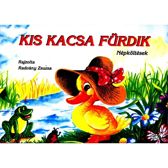 Kis kacsa fürdik - népköltések