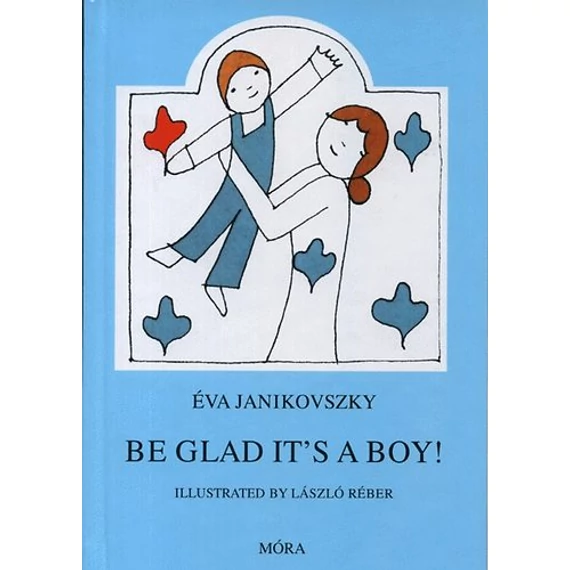 Be glad it's a boy! - Janikovszky Éva