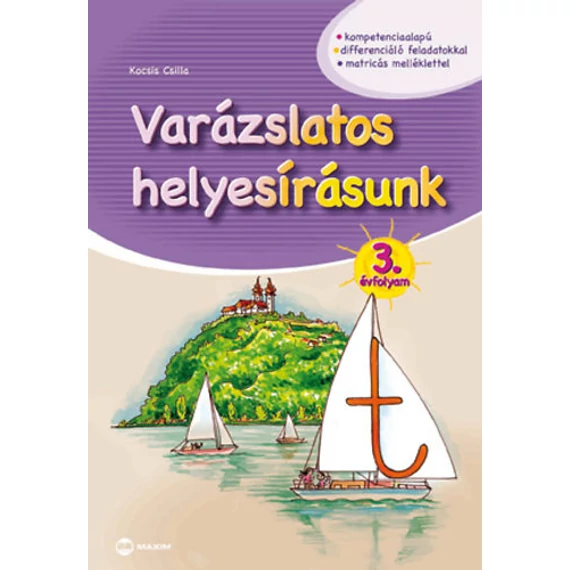 Varázslatos helyesírásunk 3. évfolyam -  Matricás melléklettel - Kocsis Csilla