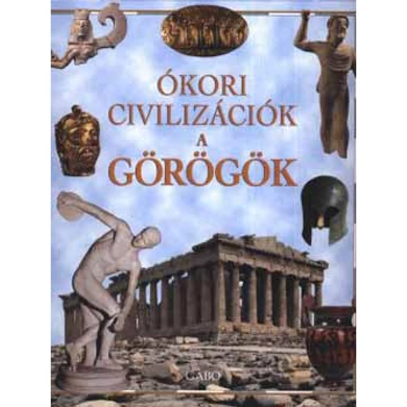 Ókori civilizációk - A görögök - Martino Menghi