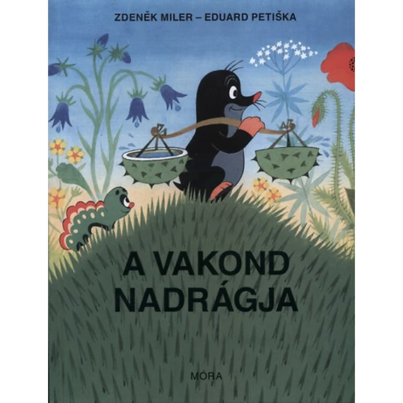 A vakond nadrágja - Eduard Petiska