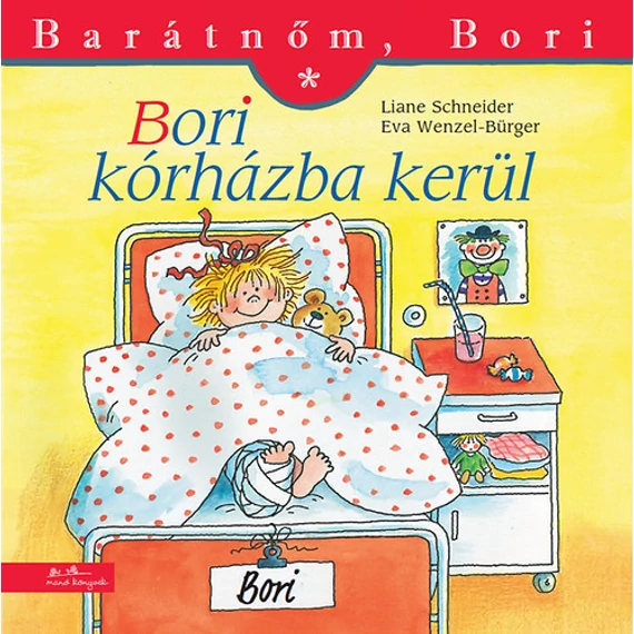 Bori kórházba kerül - Barátnőm, Bori 16. - Eva Wenzel-Bürger