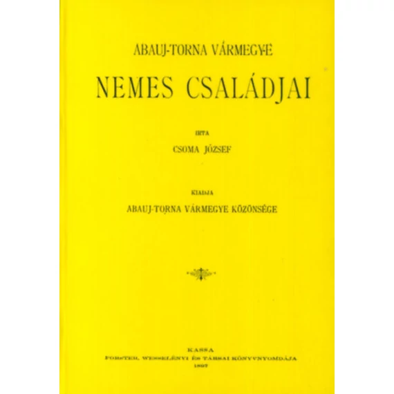 Abauj-Torna vármegye nemes családjai - Csoma József