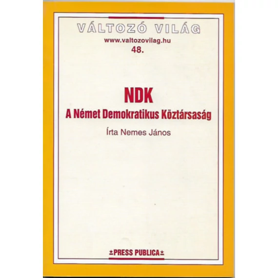 NDK - A Német Demokratikus Köztársaság - Nemes János