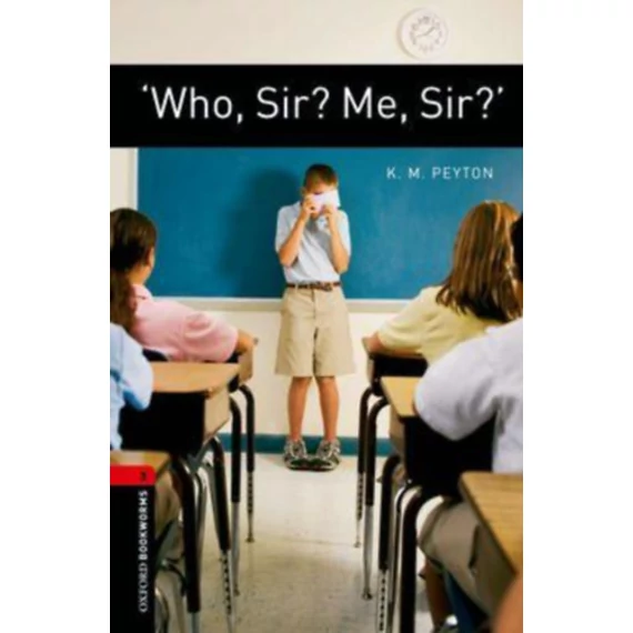 Who, Sir? Me, Sir? - OBW Library 3. - K. M. Peyton