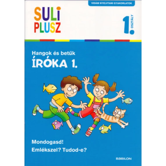 Íróka 1. - Hangok és betűk - Suli Plusz - Vidám nyelvtani gyakorlatok - Bozsik Rozália