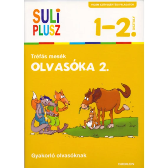 Olvasóka 2. Tréfás mesék - Vidám szövegértési feladatok gyakorló olvasóknak - 1-2.osztály - Bozsik Rozália 
