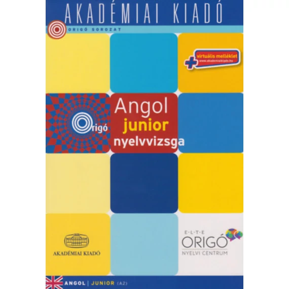 Origó - Angol junior nyelvvizsga A2 - virtuális melléklettel - Kovács Éva 