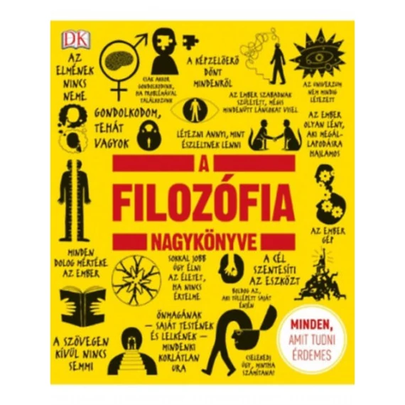 A filozófia nagykönyve - Minden, amit tudni érdemes