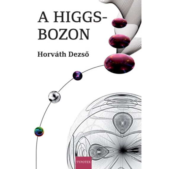 A Higgs-bozon - Horváth Dezső