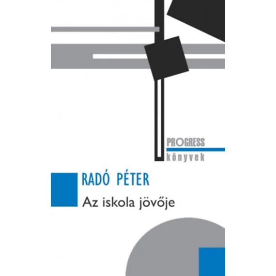 Az iskola jövője - Radó Péter