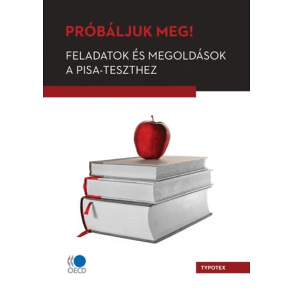 Próbáljuk meg! - Feladatok és megoldások a PISA-teszthez