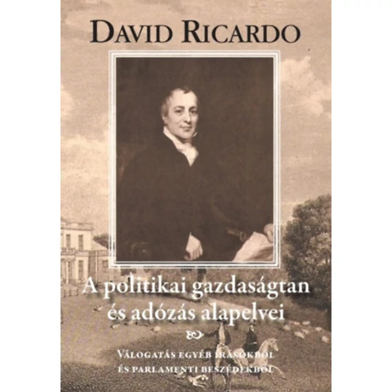 A politikai gazdaságtan és az adózás alapelvei - David Ricardo