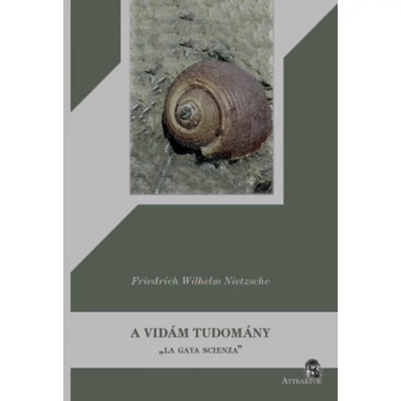 A vidám tudomány - "La gaya scienza" - Friedrich Nietzsche