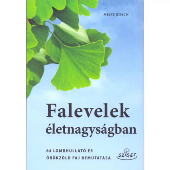 Falevelek életnagyságban - Meike Bosch