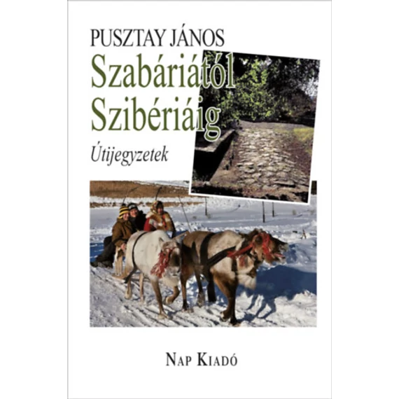 Szabáriától Szibériáig - Útijegyzetek - Pusztay János