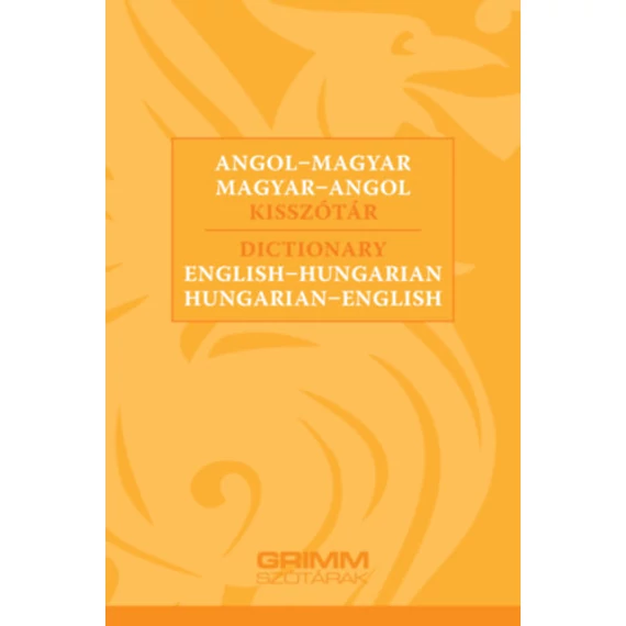 Angol-magyar, magyar-angol kisszótár - Dictionary English-Hungarian, Hungarian-English