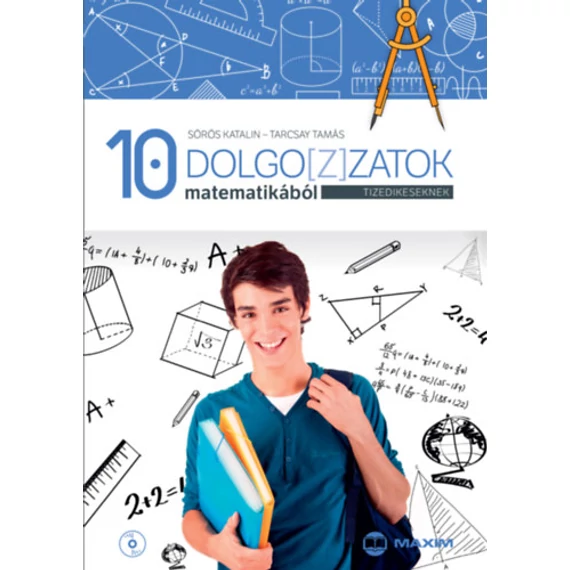 Dolgo[z]zatok matematikából tizedikeseknek - CD-melléklettel - Sörös Katalin