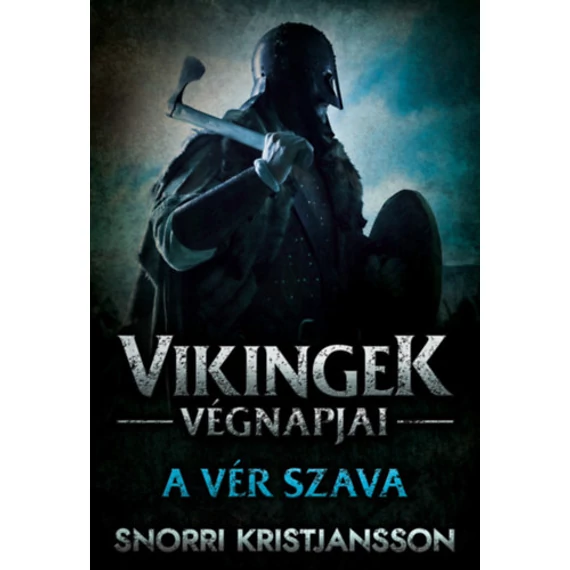 Vikingek végnapjai - A vér szava - Snorri Kristjansson