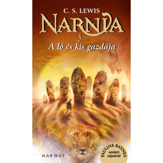 Narnia 3. - A ló és kis gazdája - Illusztrált kiadás - C. S. Lewis