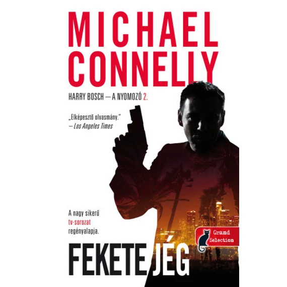 Fekete jég - Harry Bosch - A nyomozó 2. - Michael Connelly