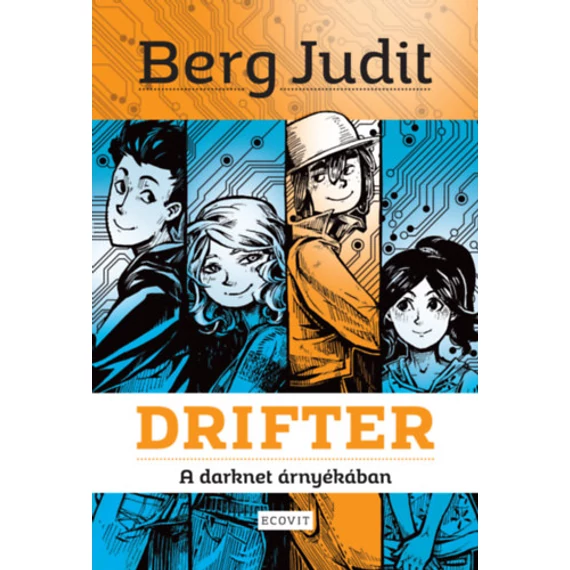 Drifter - A darknet árnyékában - Berg Judit