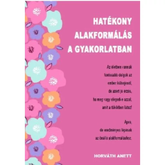 Hatékony alakformálás a gyakorlatban - Horváth Anett