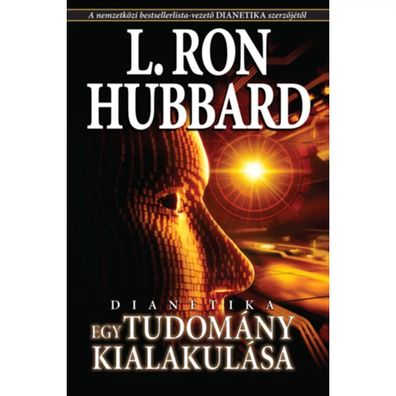 Dianetika - Egy tudomány kialakulása - L. Ron Hubbard